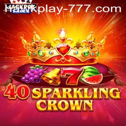 Introducing 40SparklingCrown: A Deep Dive into Hawkplay 777's Latest Game