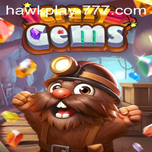 Explore the Thrills of CrazyGems: The New Addition to Hawkplay 777