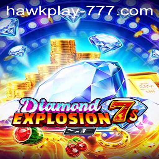 Dive into the Thrilling World of DiamondExplosion7sSE: A Hawkplay 777 Adventure
