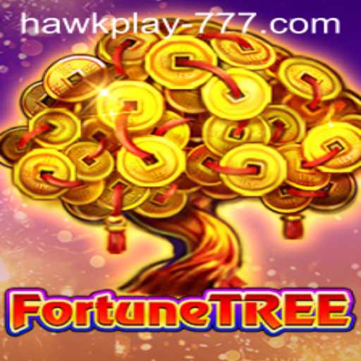 Exploring the Thrilling World of FortuneTree: A Guide to Hawkplay 777