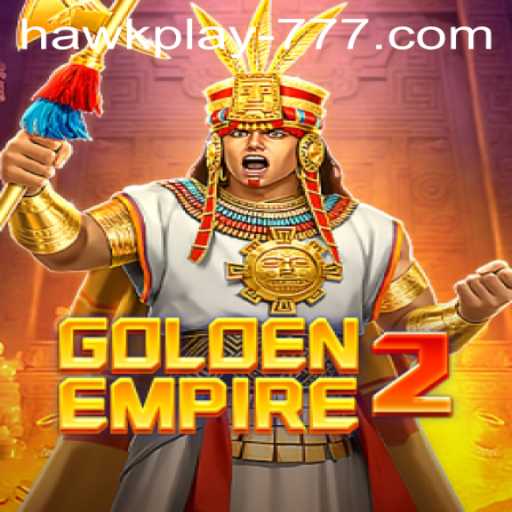 Exploring GoldenEmpire2: The Latest in the Hawkplay 777 Universe